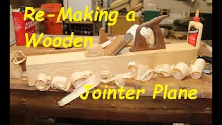 ReMaking a Wooden Jointer Plane