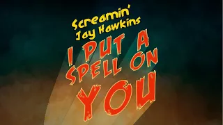 Screamin' Jay Hawkins - I Put A Spell on You (Official Audio)