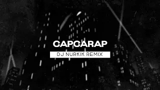 Cunami - Capcarap (Dj Nurkik Remix)