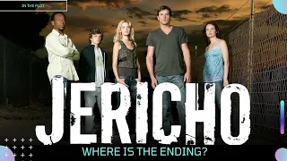 WHERE IS THE ENDING? Episode 6: Jericho (2006-2008)
