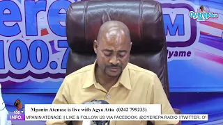 Mpanin Atenase is live with Agya Atta on Oyerepa radio. (0242 799233) ||24-05-2024