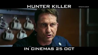 HUNTER KILLER (15s 'Threat' TV Spot) :: IN CINEMAS 25 OCTOBER 2018 (SG)