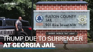 Trump due to surrender at Georgia jail