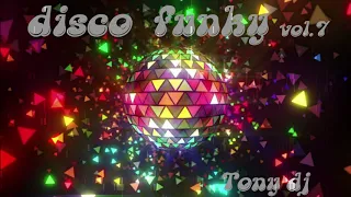 DISCO FUNKY vol 7  by Tony dj 🎧