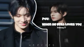 •When he still loves you•|| Heeseung FF ONESHOT|| Kindly wear headphones! | HEECUPS