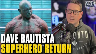 Dave Bautista Says He’s Not Done Making Superhero Movies