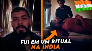 FUI EM UM RITUAL NA INDIA E ME SURPREENDI