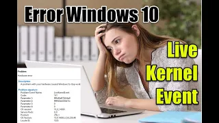 ✅ ⚠️ Live Kernel Event ⚠️ - Error Windows 10 - ¿Cómo solucionarlo?