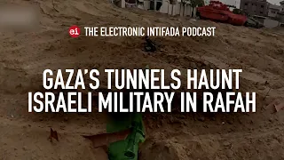 Gaza’s tunnels haunt Israeli military in Rafah, with Jon Elmer