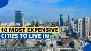 10 Most Expensive Cities to Live in