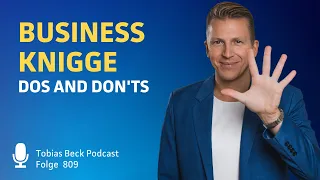 Knigge Regeln in der heutigen Businesswelt | Tobias Beck