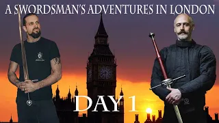 A Swordsman's Adventures in London - Day 1