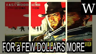 FOR a FEW DOLLARS MORE - WikiVidi Documentary