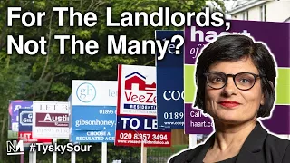 For The Landlords, Not The Many? | #TyskySour