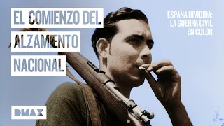 Así empezó el Alzamiento Nacional en julio de 1936  | España dividida: La Guerra Civil en color