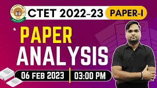 CTET 2022-23 Analysis | CTET 06 FEB 2023 | CTET Paper 1 Analysis By DK Gupta