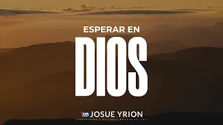 Esperar en Dios- Damaris Yrion