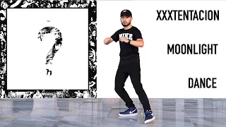 XXXTENTACION - MOONLIGHT (DANCE FREESTYLE)