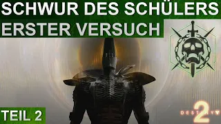 Destiny 2 Raid Schwur des Schülers Erstes mal / Erster Versuch Teil 2 (Deutsch/German)