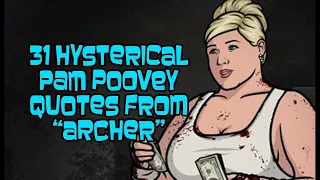 #TBT - 31 Hysterical Pam Poovey Quotes From  Archer