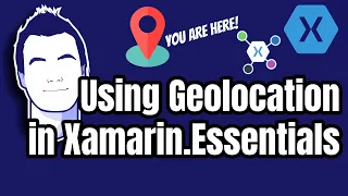 Finding Your Way with the Xamarin.Essentials Geolocation API