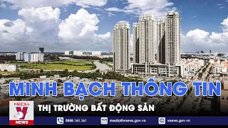 Minh bạch thông tin thị trường bất động sản - VNews