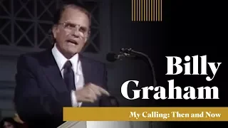 Billy Graham - "My Calling: Then and Now"