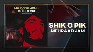 Mehraad Jam - Shik O Pik | OFFICIAL TRACK مهراد جم - شیک و پیک