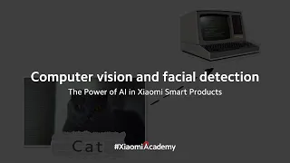 Ep.1 Facial Detection in Xiaomi Smartphone Cameras | The Power of AI in Xiaomi Smart Products