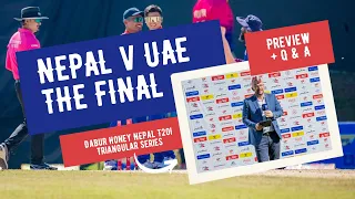 Nepal vs UAE - The Tri Series Final Preview from Kathmandu
