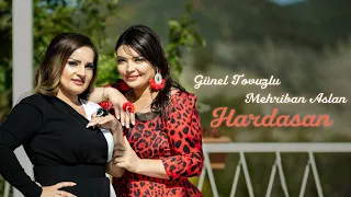 Günel Tovuzlu ft Mehriban Aslan - Hardasan  (Official Video)