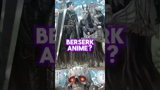 NEW BERSERK ANIME COMING SOON?! #anime #berserk