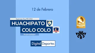 Supercopa PES 2024, Huachipato vs Colo Colo