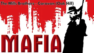 Mafia: The City of Lost Heaven OST - Caravan (Oak Hill) - The Mills Brothers