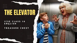 The Elevator by William Sleator | English Explanation by Sudhir Sir | ICSE Class 10 Treasure Chest
