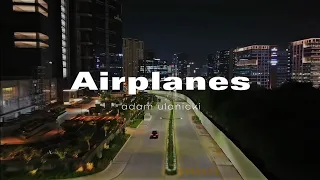 Adam Ulanicki - Airplanes (Lyric Video) ☆Slowed&Reverb☆