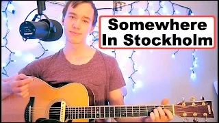 Somewhere In Stockholm - Avicii | Acoustic Cover