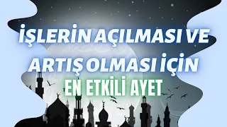 İŞLERİN AÇILMASI VE ARTIŞI İÇİN EN ETKİLİ AYET ✨ SIKINTILARIN GİTMESİ İÇİN 🤲