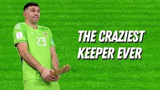 Emiliano Martinez Is The Craziest Keeper Ever