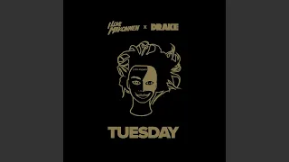 Tuesday (feat. Drake)