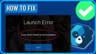 How to Fix Fortnite Launch Error: Easy Anti Cheat Is Not Installed (2024)