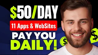 11 Websites and Apps to Get Paid Daily!   Make Money Online 2024