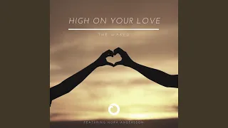 High On Your Love