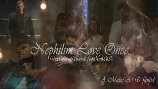 Nephilim Love Once (version without flashbacks), A Malec (Magnus Bane & Alec Lightwood) A.U.