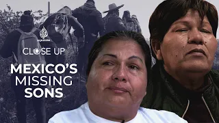 Mexico's Missing Sons | Close Up