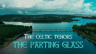 The Celtic Tenors The Parting Glass [Lyric Video]