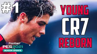 PES 2021 | Young CR7 REBORN | #1 New History Started! | Become A Legend Series