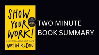 Show Your Work! by Austin Kleon 2 Minute Book Summary