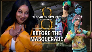 WEEK 2: Before the Masquerade || Dead by Daylight