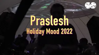 Praslesh @Holiday Mood 2022